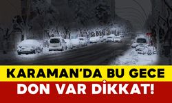 Karaman'da Bu Gece Sert Don Var