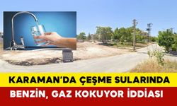 Karaman'da Çeşme Suları Benzin mi Kokuyor?