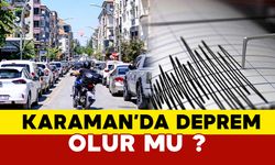 Karaman'da deprem olur mu?