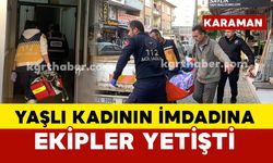 Karaman'da evde düşen yaşlı kadının imdadına ekipler yetişti