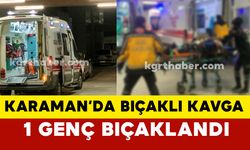 Karaman'da gece bıçaklı kavga: 1 yaralı