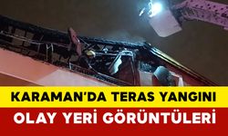 Karaman'da gece korkutan yangın