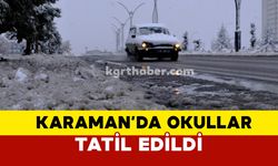 Karaman'da okullar yarın da tatil edildi