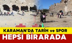 Karaman’da Tarih Ve Spor Bir Arada