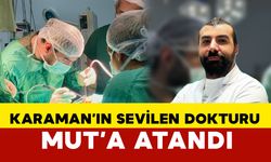 Karaman'ın Sevilen Doktoru Mut'a Atandı