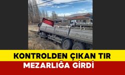 Kayseri Bünyan’da Tır Mezarlığa Girdi