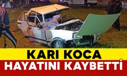 Kazada Karı koca hayatını kaybetti