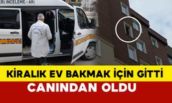 Samsun'da kiralık ev bakmak için gitti canından oldu