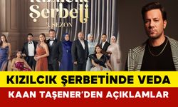 Kızılcık Şerbeti'ne O İsimlerde Veda Ediyor