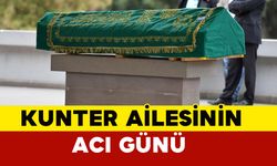 Kunter Ailesinin Acı Günü