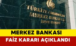 Merkez Bankası faiz kararı açıklandı