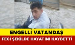 Muğla'da Akıl Almaz Olay: Engelli Vatandaş Feci Şekilde Hayatını Kaybetti