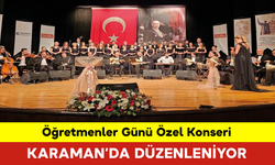 Öğretmenler Günü Özel Konseri Karaman’da Düzenleniyor