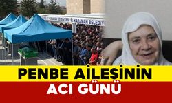 Penbe Ailesinin Acı Günü