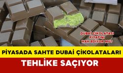 Piyasada sahte Dubai Çikolataları tehlike saçıyor