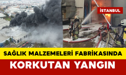 Sağlık Malzemeleri Fabrikasında Korkutan Yangın