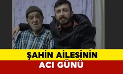 Şahin Ailesinin Acı Günü: Abdullah Şahin vefat etti