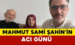 Şahin Ailesinin Acı Kaybı