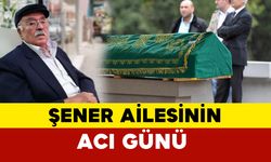 Şener Ailesinin Acı Günü