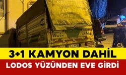 Şiddetli lodosa yenik düşen kamyonet evin salonuna girdi