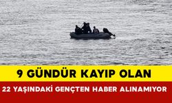 Şırnak'ta 9 gündür kayıp olan 22 yaşındaki gençten haber alınamıyor