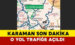 SON DAKİKA: Başyayla-Ermenek Yolu Trafiğe Açıldı