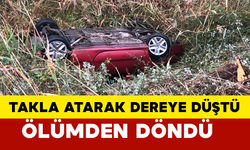 Takla Atarak Dereye Uçtu