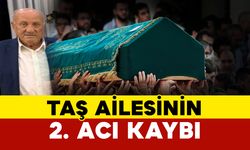 Taş Ailesinin Aynı Gün İçide İki Acı Kaybı