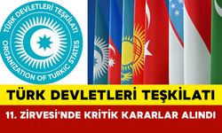 Türk Dünyası Teşkilatı 11. Zirvesi'nde Kritik Kararlar Alındı