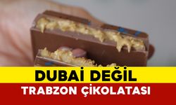 Trabzon çikolatası Dubai çikolatasına rakip oldu