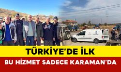 Türkiye’de İlk Defa Karaman’da Yapılıyor