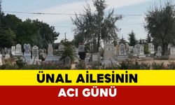 Ünal Ailesinin Acı Günü