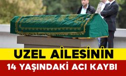 Uzel Ailesinin 14 Yaşındaki Acı Kaybı