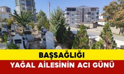 Yağal Ailesinin Acı Günü