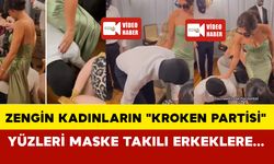 Zengin kadınların "Kroken Partisi": Yüzleri maske takılı erkeklere her şey yaptırıyorlar!