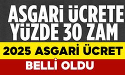 2025 yılı Asgari Ücreti belli oldu