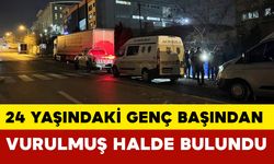 24 yaşındaki genç caddede başından vurulmuş halde bulundu