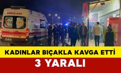 Adıyaman’da kadınlar arasında bıçaklı kavga: 3 yaralı