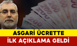 Asgari Ücrette İlk Açıklama Geldi