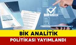 BİK Analitik Kullanım Koşulları ve Ölçümleme Politikası yayımlandı