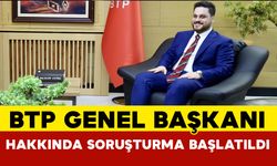 BTP Genel Başkanı Hüseyin Baş hakkında soruşturma başlatıldı