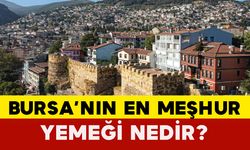 Bursa'nın En Meşhur Yemeği Nedir?