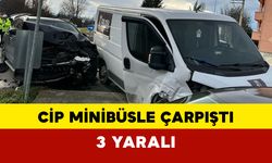 Cip minibüsle çarpıştı: 3 yaralı