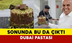 Dubai çikolatasından sonra Dubai pastası çıktı