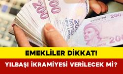 Emekliler Dikkat! Yılbaşı İkramiyesi Verilecek mi?