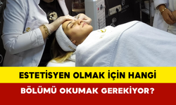 Estetisyen olmak için hangi bölümü okumak gerekiyor?