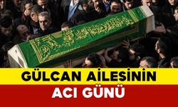 Gülcan Ailesinin Acı Günü