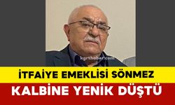 İtfaiye emeklisi Hafız Mehmet Sönmez kalbine yenik düştü