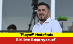 Başkan Akbay: “Playoff Hedefinde Birlikte Başarıyoruz!”