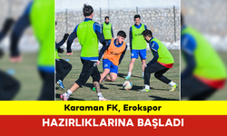 Karaman FK, Erokspor Hazırlıklarına Başladı